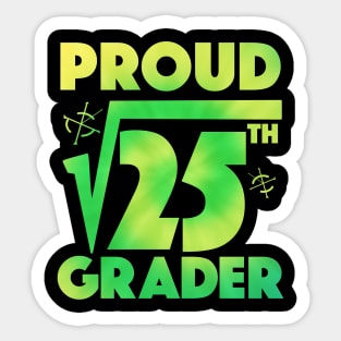 Proud 5th Grade Square Root of 25 Teachers Students Sticker